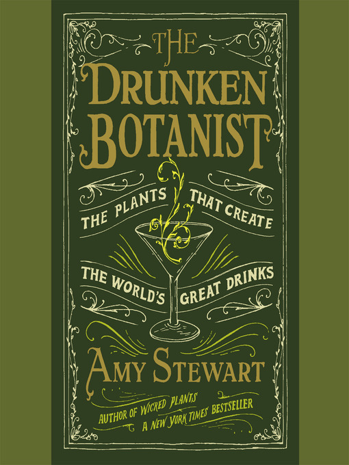 Title details for The Drunken Botanist by Amy Stewart - Available